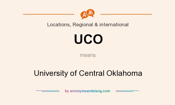 What does UCO mean? It stands for University of Central Oklahoma