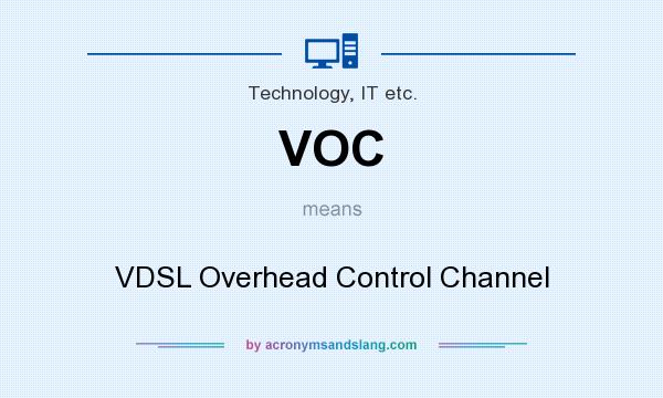 What does VOC mean? It stands for VDSL Overhead Control Channel