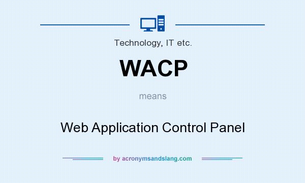 What does WACP mean? It stands for Web Application Control Panel