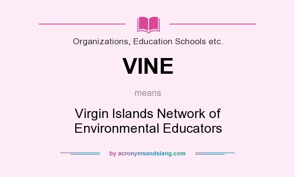What does VINE mean? It stands for Virgin Islands Network of Environmental Educators