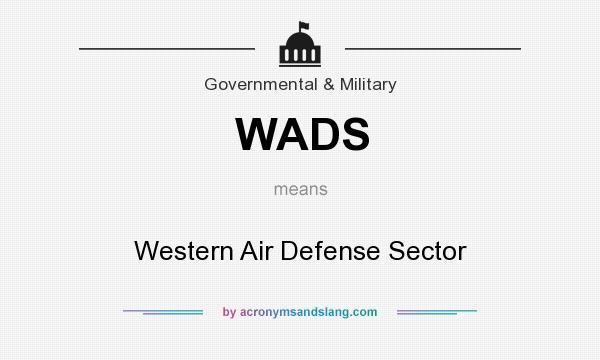 What does WADS mean? It stands for Western Air Defense Sector