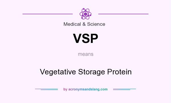 What does VSP mean? It stands for Vegetative Storage Protein