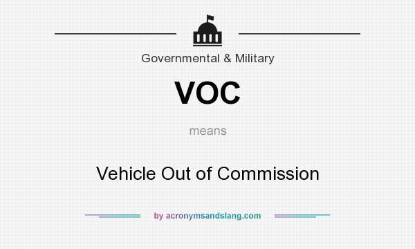 What does VOC mean? It stands for Vehicle Out of Commission