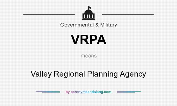 What does VRPA mean? It stands for Valley Regional Planning Agency