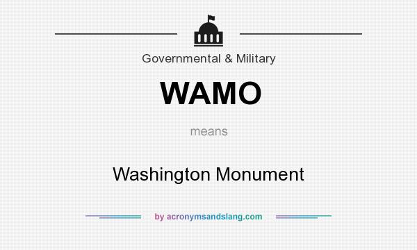 What does WAMO mean? It stands for Washington Monument
