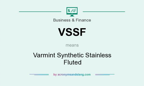 What does VSSF mean? It stands for Varmint Synthetic Stainless Fluted