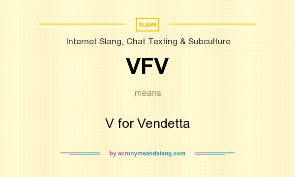 What does VFV mean? It stands for V for Vendetta
