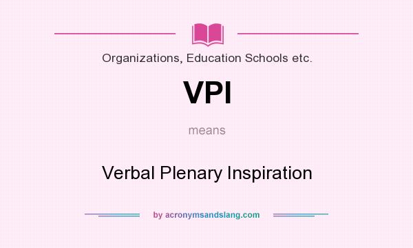 What does VPI mean? It stands for Verbal Plenary Inspiration