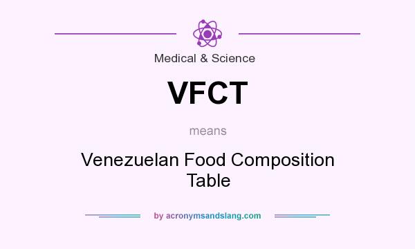 What does VFCT mean? It stands for Venezuelan Food Composition Table