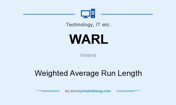 What does WARL mean? It stands for Weighted Average Run Length