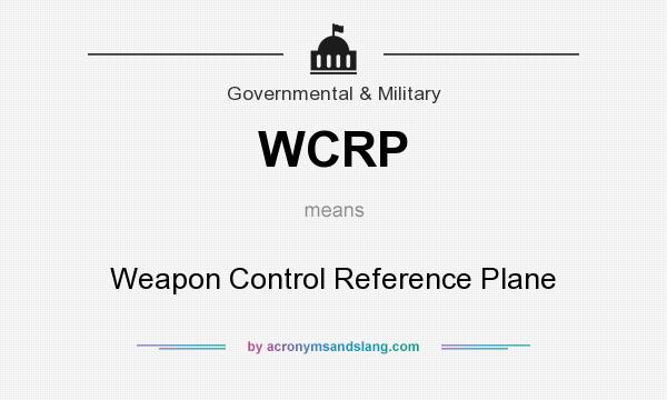 What does WCRP mean? It stands for Weapon Control Reference Plane