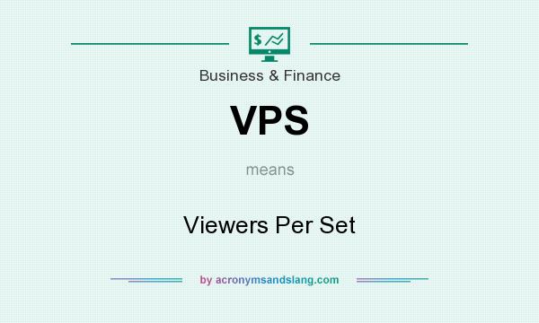 What does VPS mean? It stands for Viewers Per Set