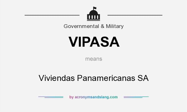 What does VIPASA mean? It stands for Viviendas Panamericanas SA