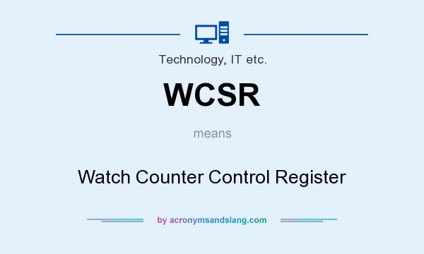 What does WCSR mean? It stands for Watch Counter Control Register