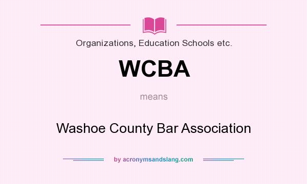 What does WCBA mean? It stands for Washoe County Bar Association