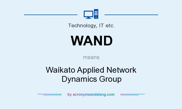 What does WAND mean? It stands for Waikato Applied Network Dynamics Group