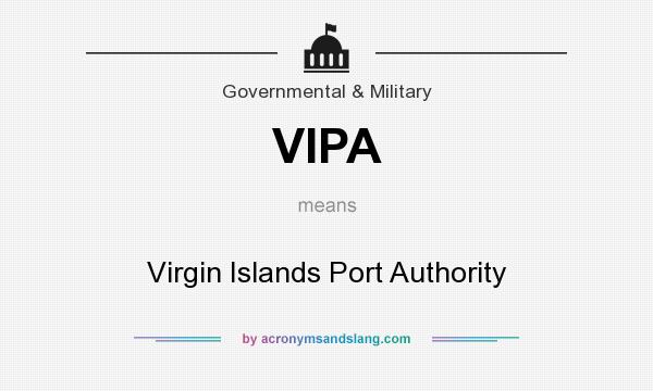 What does VIPA mean? It stands for Virgin Islands Port Authority