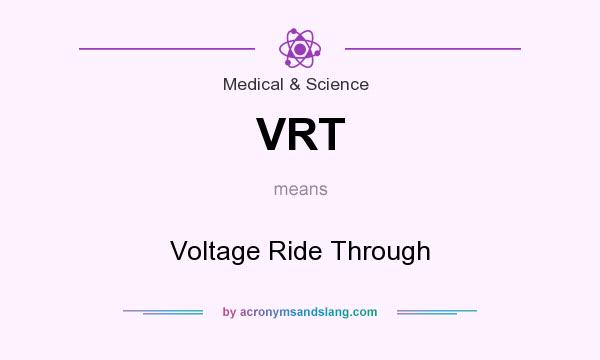 What does VRT mean? It stands for Voltage Ride Through
