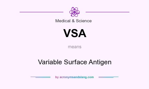 What does VSA mean? It stands for Variable Surface Antigen