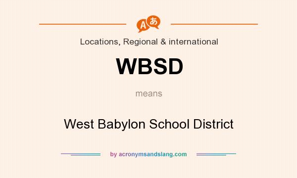 What does WBSD mean? It stands for West Babylon School District