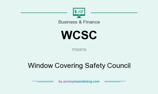 What does WCSC mean? It stands for Window Covering Safety Council