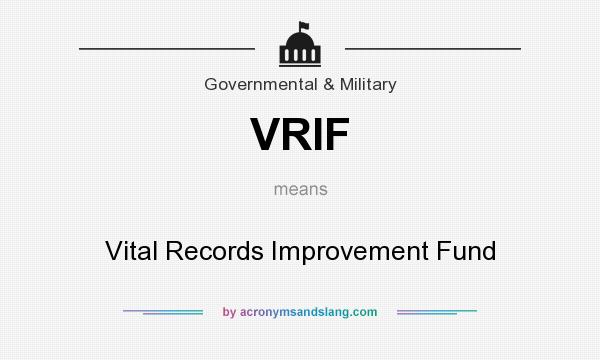 What does VRIF mean? It stands for Vital Records Improvement Fund