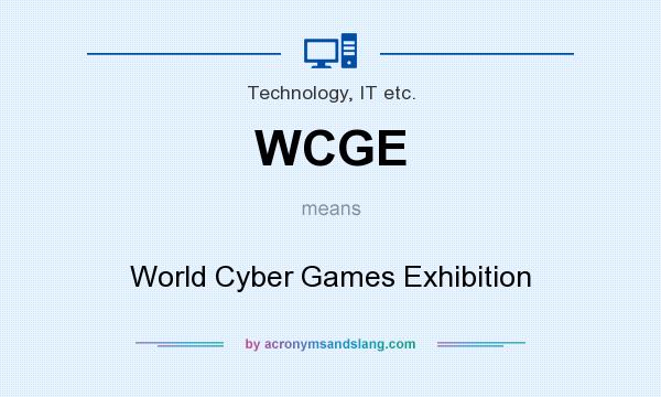 What does WCGE mean? It stands for World Cyber Games Exhibition