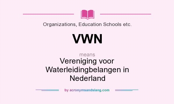 What does VWN mean? It stands for Vereniging voor Waterleidingbelangen in Nederland