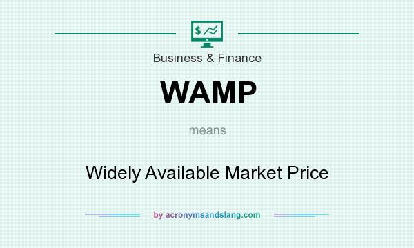 What does WAMP mean? It stands for Widely Available Market Price