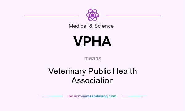 What does VPHA mean? It stands for Veterinary Public Health Association