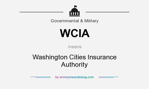 What does WCIA mean? It stands for Washington Cities Insurance Authority