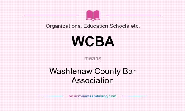 What does WCBA mean? It stands for Washtenaw County Bar Association