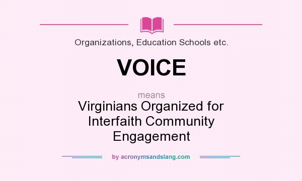 What does VOICE mean? It stands for Virginians Organized for Interfaith Community Engagement