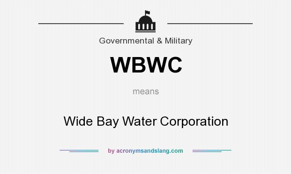 What does WBWC mean? It stands for Wide Bay Water Corporation