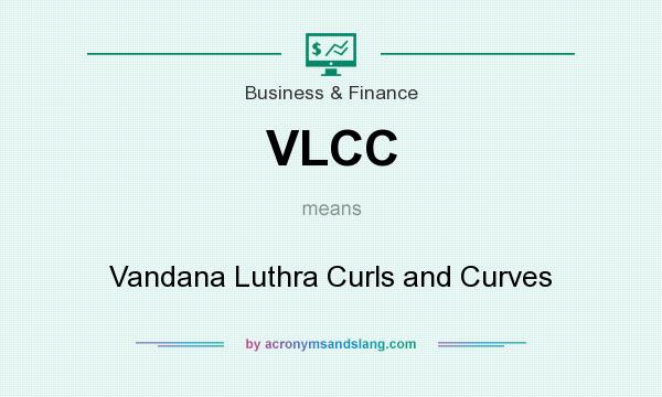 What does VLCC mean? It stands for Vandana Luthra Curls and Curves