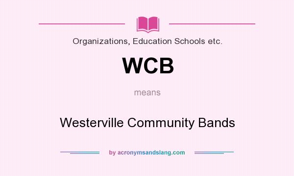 What does WCB mean? It stands for Westerville Community Bands