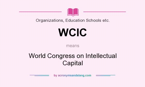 What does WCIC mean? It stands for World Congress on Intellectual Capital