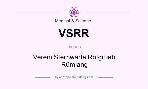What does VSRR mean? It stands for Verein Sternwarte Rotgrueb Rümlang