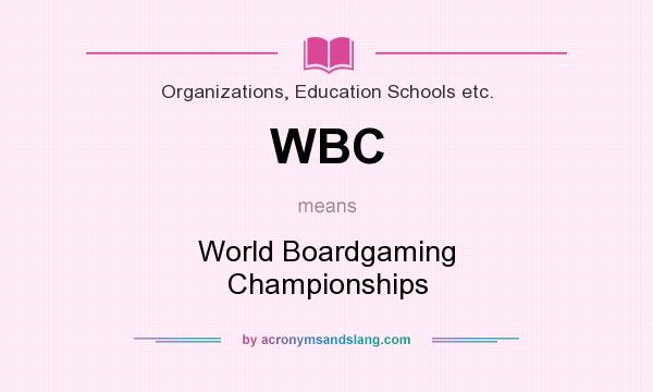 What does WBC mean? It stands for World Boardgaming Championships