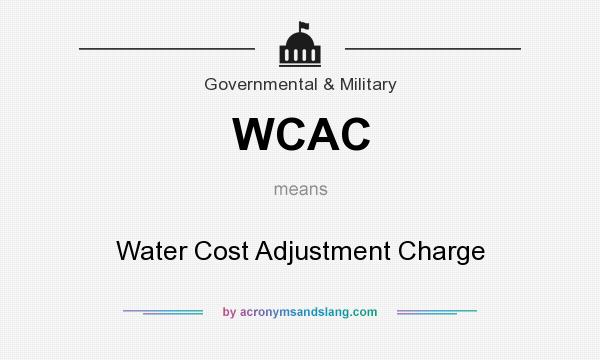 What does WCAC mean? It stands for Water Cost Adjustment Charge