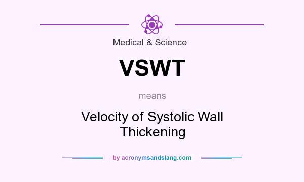 What does VSWT mean? It stands for Velocity of Systolic Wall Thickening