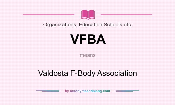 What does VFBA mean? It stands for Valdosta F-Body Association