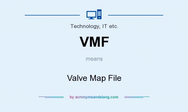 What does VMF mean? It stands for Valve Map File