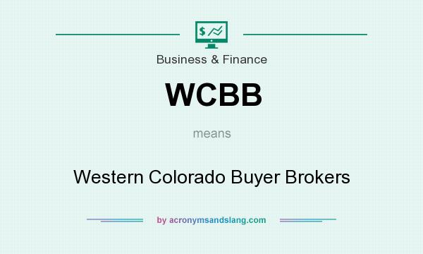 What does WCBB mean? It stands for Western Colorado Buyer Brokers