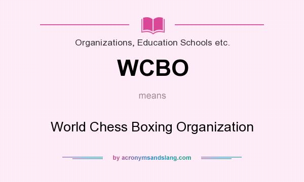 What does WCBO mean? It stands for World Chess Boxing Organization