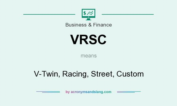 What does VRSC mean? It stands for V-Twin, Racing, Street, Custom