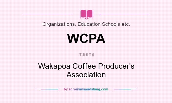 What does WCPA mean? It stands for Wakapoa Coffee Producer`s Association
