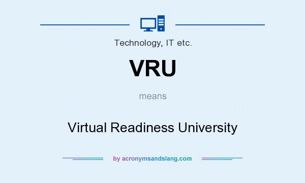 What does VRU mean? It stands for Virtual Readiness University