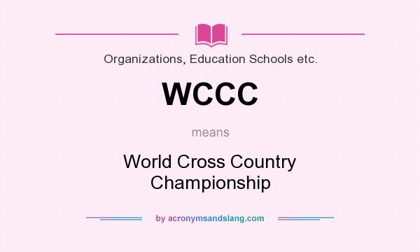 What does WCCC mean? It stands for World Cross Country Championship