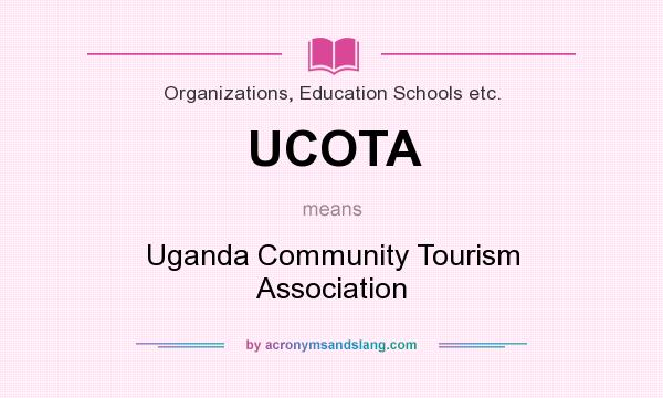 What does UCOTA mean? It stands for Uganda Community Tourism Association